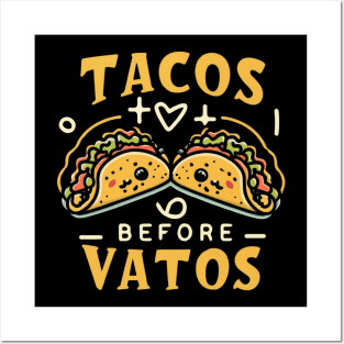 Tacos before vatos, Black Posters and Art